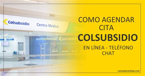 chat santiago colsubsidio|Colsubsidio: Agendar Cita En Línea y por Teléfono.